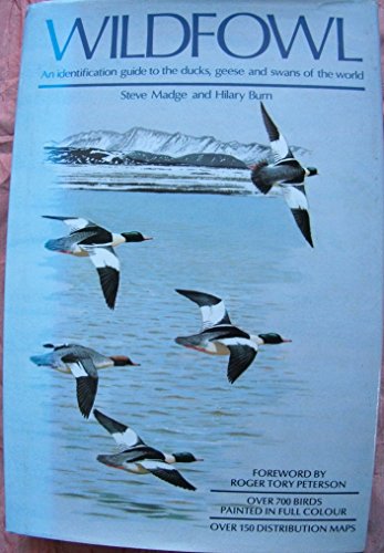 Wildfowl: An Identification Guide by Steve Madge (1-Jan-1988) Paperback