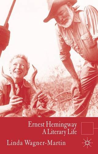 Ernest Hemingway: A Literary Life (Literary Lives)