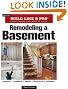 Remodeling A Basement Revised Edition (Taunton's Build Like a Pro)