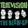 The Blow Up ~ Television