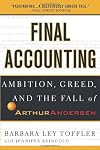 Final Accounting: Ambition, Greed and the Fall of Arthur Andersen