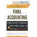 Final Accounting: Ambition, Greed and the Fall of Arthur Andersen