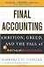 Final Accounting: Ambition, Greed and the Fall of Arthur Andersen