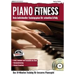Piano Fitness. Dein individueller Trainingsplan f�r schnellen Erfolg
