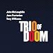Music : Trio of Doom