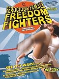 Ferocious Female Freedom Fighters