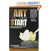 The Art of the Start: The Time-Tested, Battle-Hardened Guide for Anyone Starting Anything
