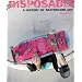 Disposable: A History of Skateboard Art