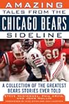 Amazing Tales from the Chicago Bears...