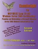 ExamInsight For MCP/MCSE Exam 70-293 Windows Server 2003 Certification: Planning and Maintaining a Microsoft Windows Server 2003 Network Infrastructure (With Download Exam) (Volume 2)