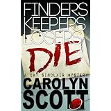 Finders Keepers Losers Die (Cat Sinclair Mysteries)