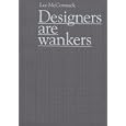 Designers Are Wankers