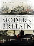 The making of modern Britain : the age of empire to the new millennium