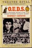 OUDS : a centenary history of the Oxford University Dramatic Society 1885-1985