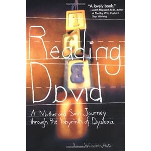 Reading David: A Mother and Son's Journey Through the Labyrinth of Dyslexia