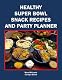 Healthy Super Bowl Snack...