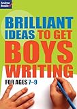 Brilliant ideas to get boys writing. For ages 7-9