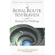 The Royal Route to Heaven and Blessings Out of Buffetings: Studies in 1 and 2 Corinthians by Alan Redpath and Calvary Chapel Publishing