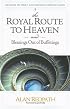 The Royal Route to Heaven and Blessings Out of Buffetings: Studies in 1 and 2 Corinthians