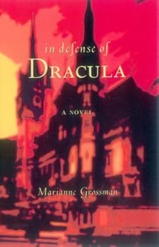 in defense of dracula - marianne grossman in defense of dracula - marianne grossman