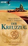 Der W&uuml;stenplanet - Die Legende 2: Der Kreuzzug - Brian Herbert, Kevin J. Anderson