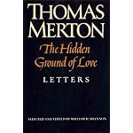 The hidden ground of love: The letters of Thomas Merton on religious experience and social concerns book cover