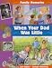 When Your Dad Was Little (Family Memories)
