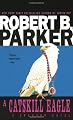 A Catskill Eagle (Spenser Novels (Dell))