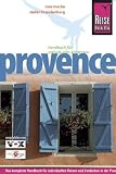 Provence: Das komplette Handbuch f&uuml;r individuelles Reisen und Entdecken in der Provence, der Camargue und in Marseille - Stefan Brandenburg, Ines Mache
