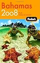 Fodor's Bahamas 2008 (Fodor's Gold Guides)