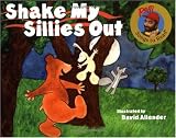 Shake My Sillies Out (Raffi Songs to Read)