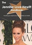 The Jennifer Love Hewitt Handbook - Everything you need to know about Jennifer Love Hewitt