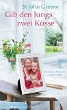 Details zu "Gib den Jungs zwei Küsse: Die letzten Wünsche einer Mutter" Details zu "Gib den Jungs zwei Küsse: Die letzten Wünsche einer Mutter"