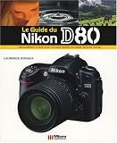 Revue Micro Application  / Le guide du Nikon D80
