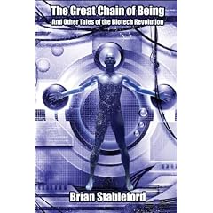 The Great Chain of Being and Other Tales of the Biotech Revolution