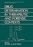 Drug determination in the therapeutic and forensic contexts