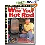How to Wire Your Hot Rod (Hot Rod Basics)