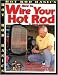 How to Wire Your Hot Rod (Hot Rod Basics)