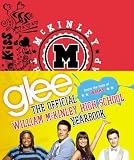 Glee: The Official William McKinley High School Yearbook [Hardcover]