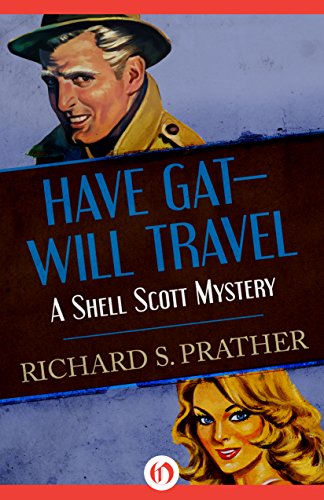 Have Gat-Will Travel (The Shell Scott Mysteries)