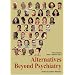 Alternatives Beyond Psychiatry