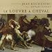 Le louvre � cheval