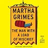 The Man with a Load of Mischief: A Richard Jury Novel, Book 1