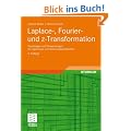 Laplace-, Fourier- und z-Transformation: Grundlagen und Anwendungen f�r Ingenieure und Naturwissenschaftler
