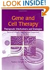 Gene and Cell Therapy: Therapeutic Mechanisms and Strategies, Second Edition, Revised and Expanded