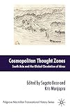 Cosmopolitan thought zones : South Asia and the global circulation of ideas