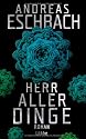 Herr aller Dinge: Roman