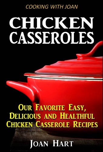 Chicken Casseroles (Cooking With Joan)