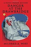 Danger at the Drawbridge  (Penny Parker #3): The Penny Parker Mysteries (Volume 3)