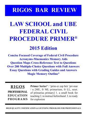 Rigos Bar Review Law School and UBE Federal Civil Procedure Primer